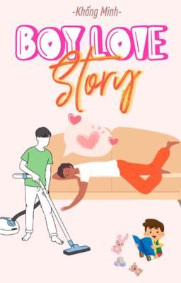 Boy Love Story: Tuyển Tập Truyện Ngắn 10 Chương.