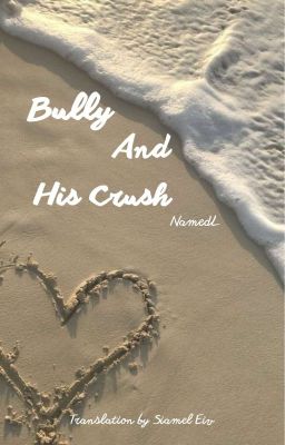 [Boylove] Bully And His Crush 