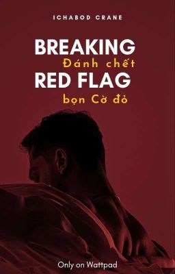 Breaking Red Flag - Đập Chết Bọn Cờ Đỏ