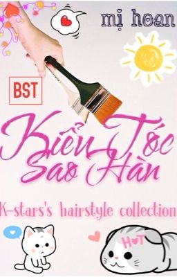 BST KIỂU TÓC SAO HÀN (K-stars's collection)