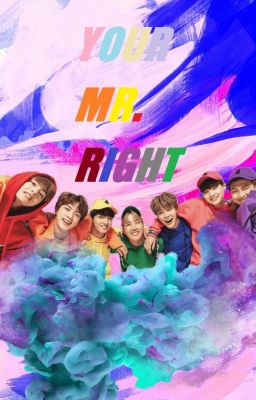 Đọc Truyện [BTS Imagine Fanfic] YOUR MR.RIGHT  - Truyen2U.Net