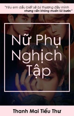 Đọc Truyện [BTS]Nữ Phụ Nghịch Tập (Cao H) - Truyen2U.Net