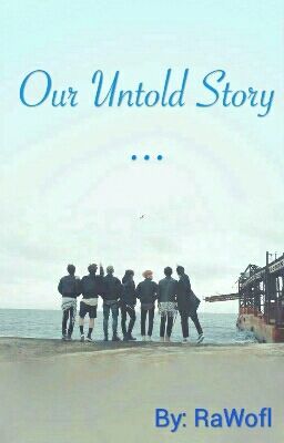 [ BTS ] Our Untold Story