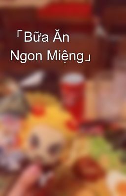 「Bữa Ăn Ngon Miệng」