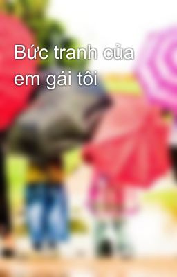 Bức tranh của em gái tôi