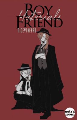 Đọc Truyện [Bungou Stray Dogs] Boyfriend Materials - Truyen2U.Net