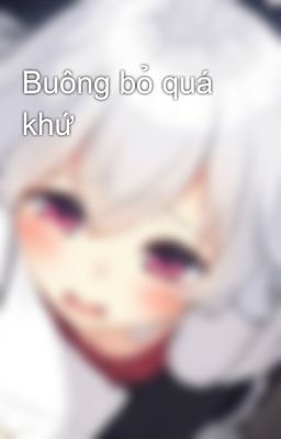 Buông bỏ quá khứ