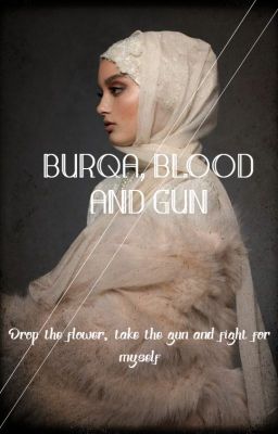 BURQA, BLOOD AND GUN