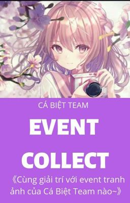 [Cá Biệt Team] Purple/Event Collect