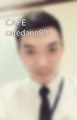 CAFE cafedang90