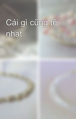 Đọc Truyện Cái gì cũng tẻ nhạt - Truyen2U.Net