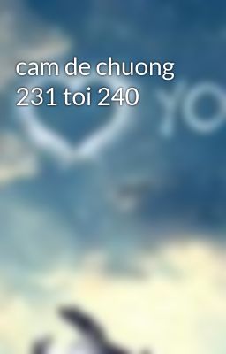 cam de chuong 231 toi 240