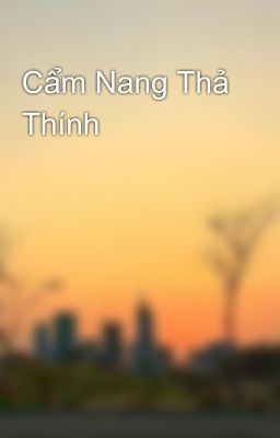 Cẩm Nang Thả Thính