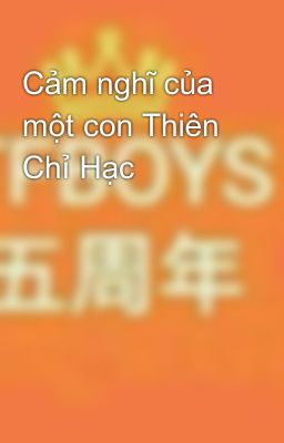 Cảm nghĩ của một con Thiên Chỉ Hạc 