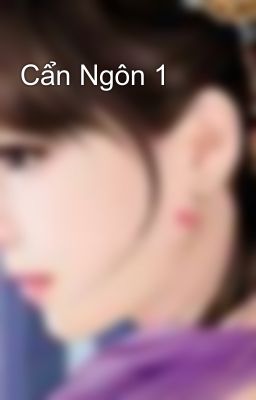 Cẩn Ngôn 1