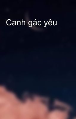 Canh gác yêu