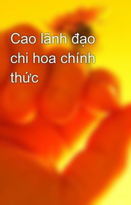 Đọc Truyện Cao lãnh đạo chi hoa chính thức - Truyen2U.Net