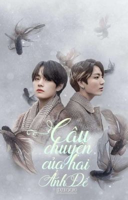 Đọc Truyện Câu Chuyện Của Hai Ảnh Đế - [TaeKook - Hoàn] - Truyen2U.Net