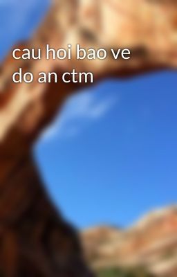 cau hoi bao ve do an ctm