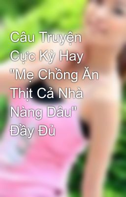 Câu Truyện Cực Kỳ Hay 