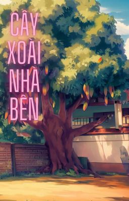 Cây Xoài Nhà Bên