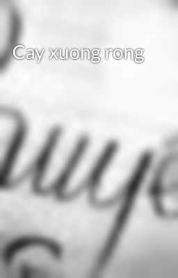 Cay xuong rong
