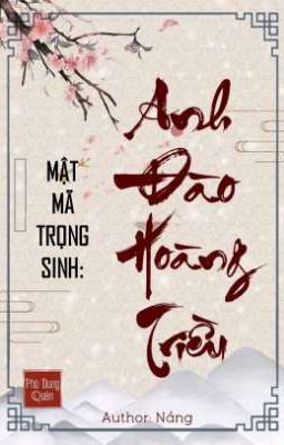 [ CCS Fanfic | SakSya ] Mật Mã Trọng Sinh: Anh Đào Hoàng Triều