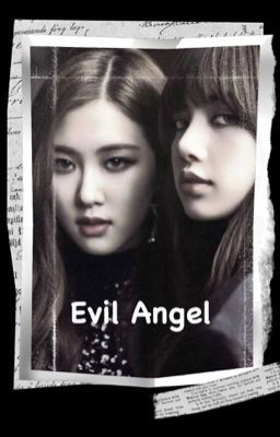 Đọc Truyện [ Chaelice ] Evil Angel - Truyen2U.Net