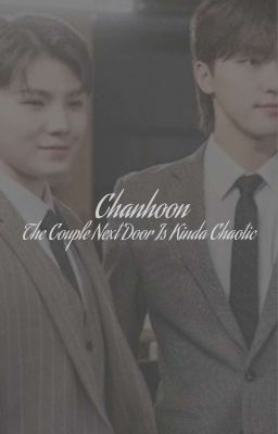 Chanhoon | The Couple Next Door Is Kinda Chaotic