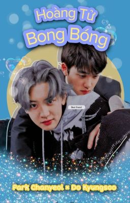 Đọc Truyện [CHANSOO] - HOÀNG TỬ BONG BÓNG - The Bubble Prince - Truyen2U.Net