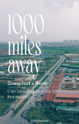 Đọc Truyện CheolHoon | 1000 Miles Away - Truyen2U.Net