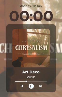 Đọc Truyện ✧CHRYSALISM | 00:00✧ Art Deco - Pearan - Truyen2U.Net