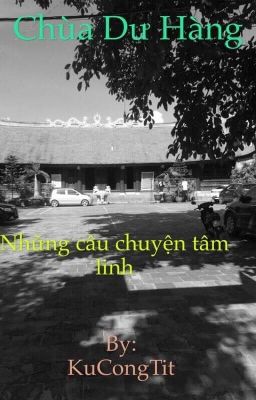 Chùa Dư Hàng - Những Câu Chuyện Tâm Linh