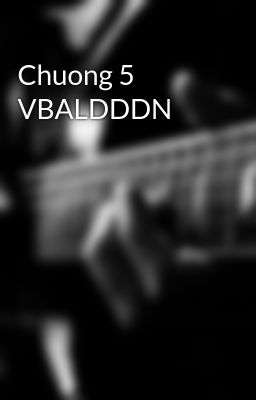 Chuong 5 VBALDDDN