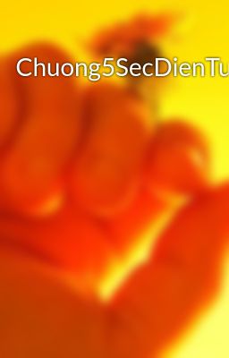 Chuong5SecDienTu
