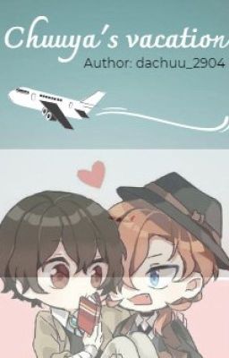 Chuuya's vacation