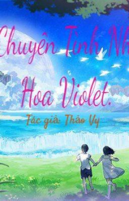 Đọc Truyện Chuyện 12 Chòm Sao Và Tình Như Hoa Violet - Truyen2U.Net