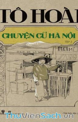 Chuyện Cũ Hà Nội (Tập 2) - Tô Hoài