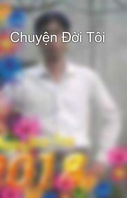 Chuyện Đời Tôi 