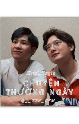 Đọc Truyện Chuyện thường ngày - KristSingto fanfic - Truyen2U.Net