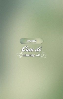 [Chuyển Ver] LeyDuy - 𝘾𝙖́𝙢 𝙙𝙤̂̃