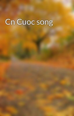 Cn Cuoc song