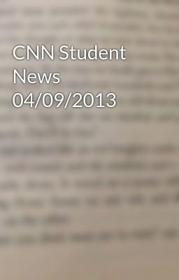 CNN Student News 04/09/2013