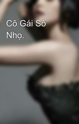 Cô Gái Số Nhọ.