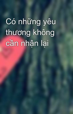 Có những yêu thương không cần nhận lại