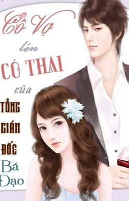 Đọc Truyện Cô Vợ Lén Có Thai Của Tổng Giám Đốc Bá Đạo - Truyen2U.Net