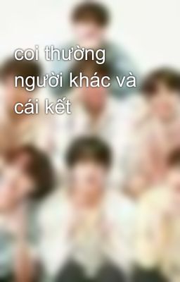 coi thường người khác và cái kết