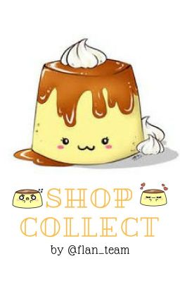 Đọc Truyện Collect Shop [Flan_team] - Truyen2U.Net