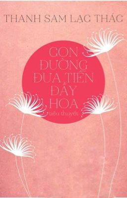 Con Đường Đưa Tiễn Đầy Hoa