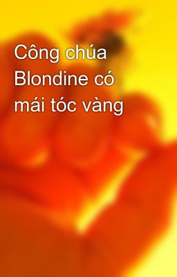 Công chúa Blondine có mái tóc vàng